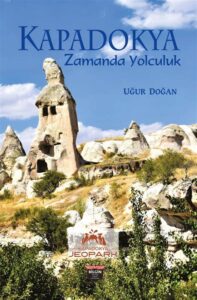Zamanda Yolculuk: Kapadokya’dan Antalya’ya Tarihi Rota